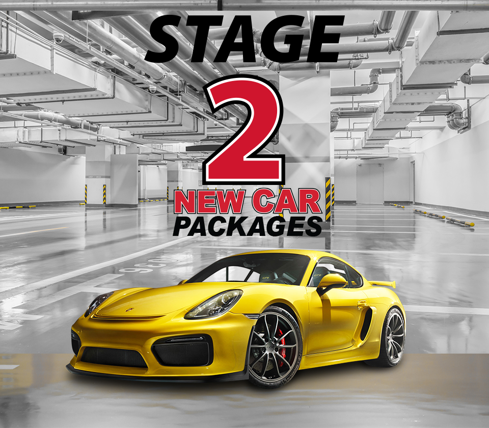 STAGE 2 NEW CAR PACKAGE